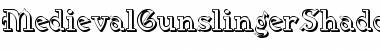 Download MedievalGunslingerShadow Font Download MedievalGunslingerShadow Font