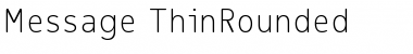 Download Message-ThinRounded Font Download Message-ThinRounded Font
