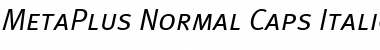 Download MetaPlus Normal Caps Italic Font Download MetaPlus Normal Caps Italic Font