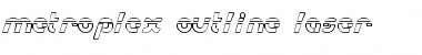Download Metroplex Outline Laser Font Download Metroplex Outline Laser Font