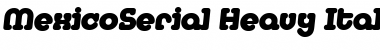 Download MexicoSerial-Heavy Font Download MexicoSerial-Heavy Font