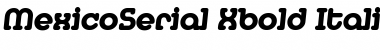 Download MexicoSerial-Xbold Font Download MexicoSerial-Xbold Font