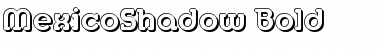 Download MexicoShadow Font Download MexicoShadow Font