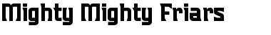Download Mighty Mighty Friars Font Download Mighty Mighty Friars Font