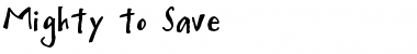 Download Mighty to Save Font Download Mighty to Save Font