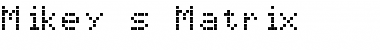 Download Mikey's Matrix Font Download Mikey's Matrix Font