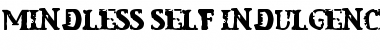Download Mindless Self Indulgence Font Download Mindless Self Indulgence Font
