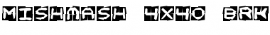 Download Mishmash 4x4o BRK Font Download Mishmash 4x4o BRK Font