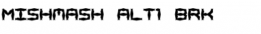 Download Mishmash ALT1 BRK Font Download Mishmash ALT1 BRK Font