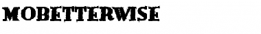 Download MoBetterWise Font Download MoBetterWise Font