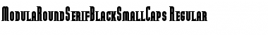 Download ModulaRoundSerifBlackSmallCaps Font Download ModulaRoundSerifBlackSmallCaps Font