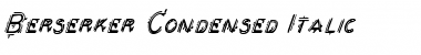 Download Berserker Condensed Italic Font Download Berserker Condensed Italic Font