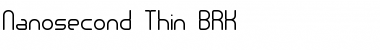 Download Nanosecond Thin BRK Font Download Nanosecond Thin BRK Font