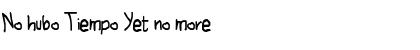 Download No hubo Tiempo Font Download No hubo Tiempo Font