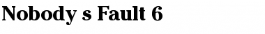 Download Nobody's Fault 6 Font Download Nobody's Fault 6 Font