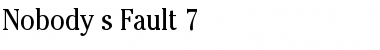 Download Nobody's Fault 7 Font Download Nobody's Fault 7 Font