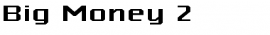 Download Big Money 2 Font Download Big Money 2 Font
