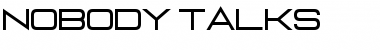 Download Nobody Talks Font Download Nobody Talks Font