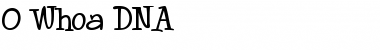 Download 0 Whoa DNA Font Download 0 Whoa DNA Font
