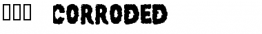 Download 101! Corroded Font Download 101! Corroded Font