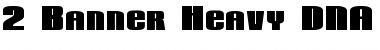 Download 2 Banner Heavy DNA Font Download 2 Banner Heavy DNA Font