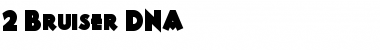 Download 2 Bruiser DNA Font Download 2 Bruiser DNA Font