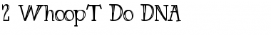 Download 2 WhoopT Do DNA Font Download 2 WhoopT Do DNA Font