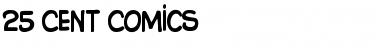 Download 25 Cent Comics Font Download 25 Cent Comics Font