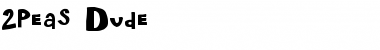 Download 2Peas Dude Font Download 2Peas Dude Font