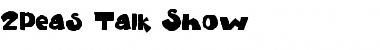 Download 2Peas Talk Show Font Download 2Peas Talk Show Font