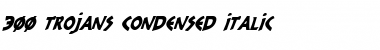 Download 300 Trojans Condensed Italic Font Download 300 Trojans Condensed Italic Font