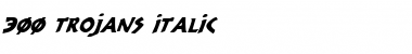 Download 300 Trojans Italic Font Download 300 Trojans Italic Font