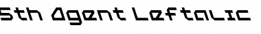 Download 5th Agent Leftalic Font Download 5th Agent Leftalic Font