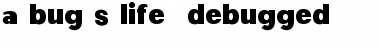 Download a bug's life - debugged Font Download a bug's life - debugged Font