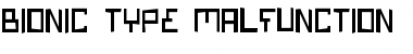 Download Bionic Type Malfunction Font Download Bionic Type Malfunction Font