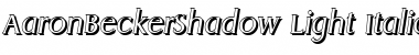 Download AaronBeckerShadow-Light Font Download AaronBeckerShadow-Light Font