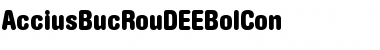 Download AcciusBucRouDEEBolCon Font Download AcciusBucRouDEEBolCon Font