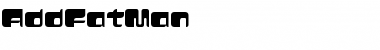 Download AddFatMan Font Download AddFatMan Font