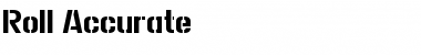 Download Roll Accurate Font Download Roll Accurate Font