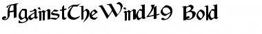 Download AgainstTheWind49 Font Download AgainstTheWind49 Font