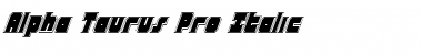Download Alpha Taurus Pro Italic Font Download Alpha Taurus Pro Italic Font