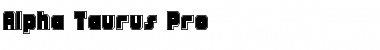 Download Alpha Taurus Pro Font Download Alpha Taurus Pro Font
