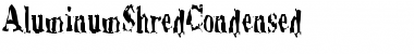 Download AluminumShredCondensed Font Download AluminumShredCondensed Font