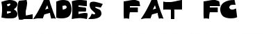 Download Blades Fat FC Font Download Blades Fat FC Font