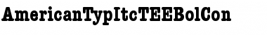Download AmericanTypItcTEEBolCon Font Download AmericanTypItcTEEBolCon Font