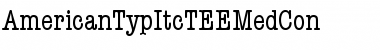 Download AmericanTypItcTEEMedCon Font Download AmericanTypItcTEEMedCon Font