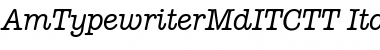 Download AmTypewriterMdITCTT Font Download AmTypewriterMdITCTT Font
