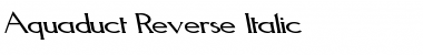 Download Aquaduct Reverse Italic Font Download Aquaduct Reverse Italic Font