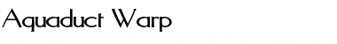 Download Aquaduct Warp Font Download Aquaduct Warp Font