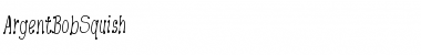 Download ArgentBobSquish Font Download ArgentBobSquish Font
